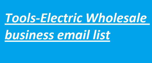 Tools-Electric (Wholesale) Email Insights Data