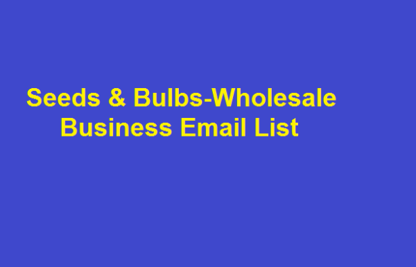 Seeds & Bulbs-Wholesale Email Insights Data