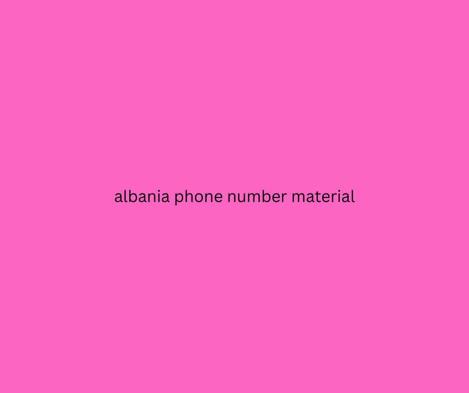 albania phone number material